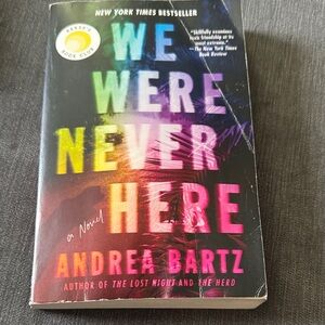 Andrea Bartz "We Were Never Here" - Colorful Paperback Novel